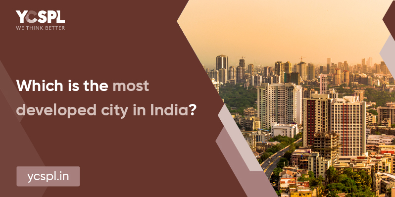 most developed city in India